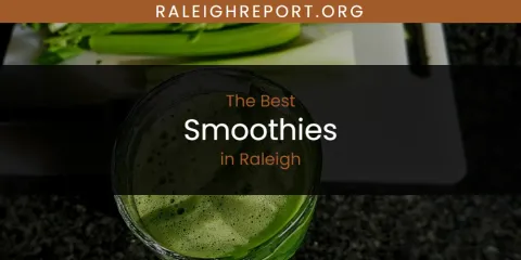 Raleigh's Best Smoothies