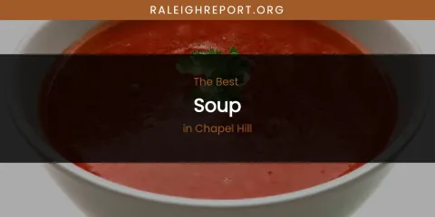 The Absolute Best Soup in Chapel Hill