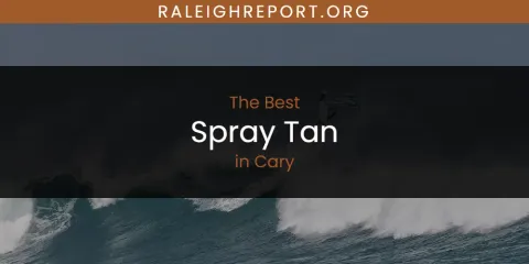 The Absolute Best Spray Tan in Cary