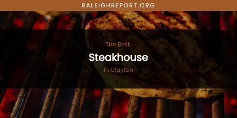 The Absolute Best Steakhouse in Clayton