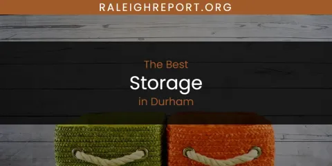 The Absolute Best Storage in Durham