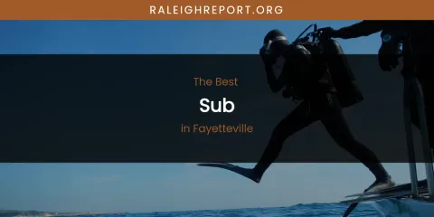 The Absolute Best Sub in Fayetteville