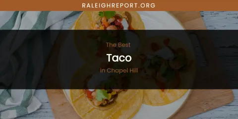 The Absolute Best Taco in Chapel Hill