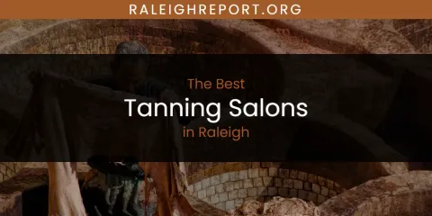 Raleigh's Best Tanning Salons