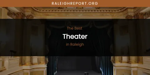 Raleigh's Best Theater