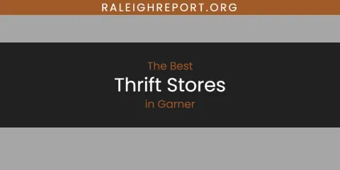 The Absolute Best Thrift Stores in Garner