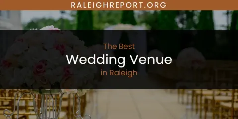Raleigh's Best Wedding Venue